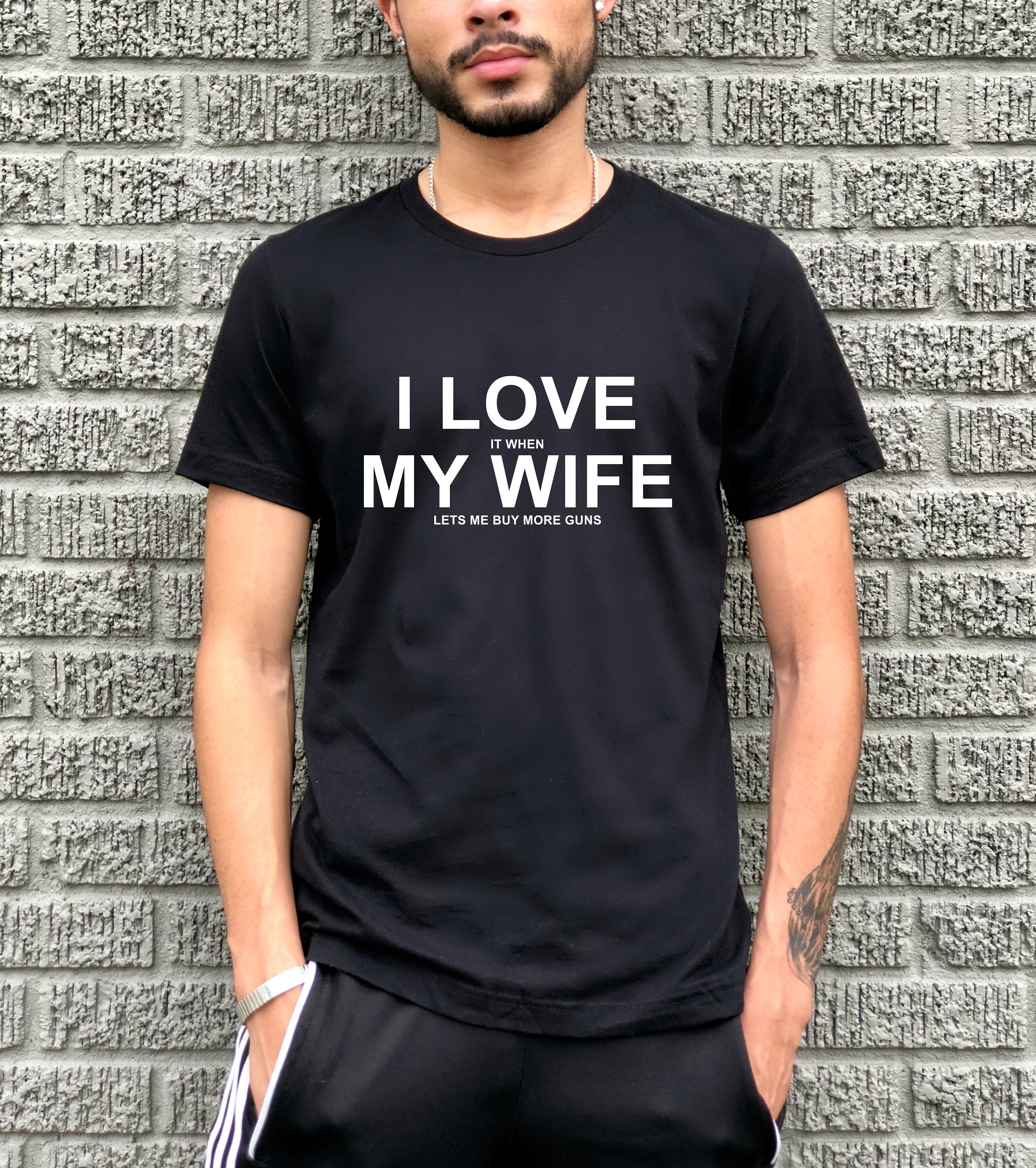 Gift For Husband, I Love It When My Wife Lets Me Buy T Shirt, Anniversary Gift For Husband, Husband Tee, Unisex Short Sleeve Tee, Classic Streetwear